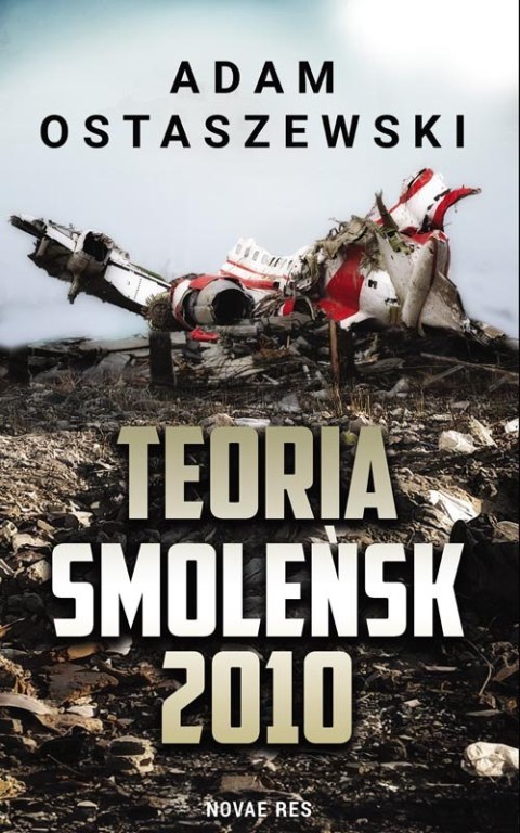 Teoria. Smoleńsk 2010 Teoria. Smoleńsk 2010