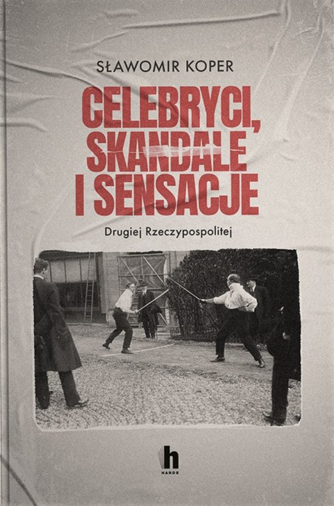 Celebryci, skandale i sensacje II Rzeczypospolitej