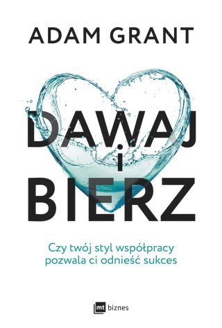 Dawaj i bierz. Czy twój styl współpracy pozwala ci odnieść sukces