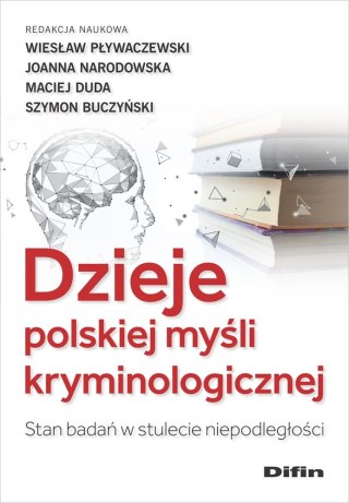 Dzieje polskiej myśli kryminologicznej. Stan badań w stulecie niepodległości