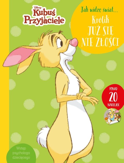 Jak widzę świat... Królik już się nie złości. Disney Kubuś i Przyjaciele