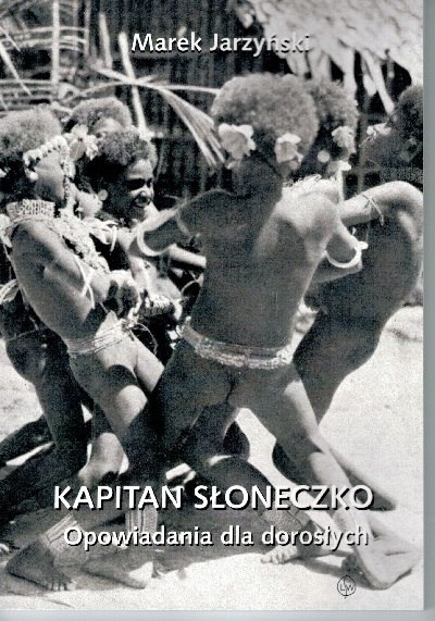 Kapitan Słoneczko. Opowiadania dla dorosłych