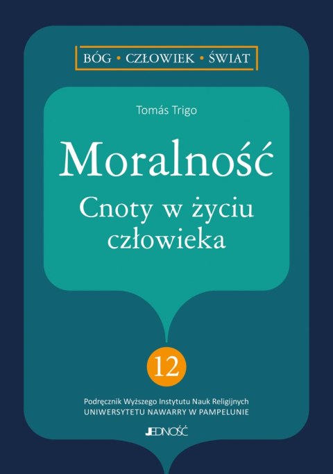 Moralność. Cnoty w życiu człowieka Moralność. Cnoty w życiu człowieka