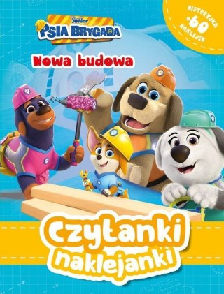 Nowa budowa. Disney Junior Psia Brygada. Czytanki naklejanki