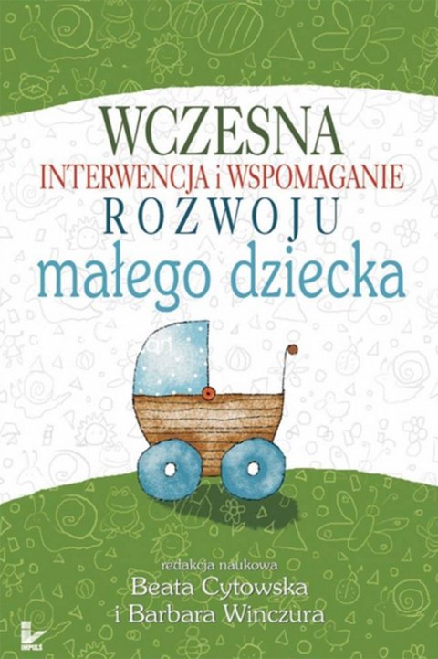 Wczesna interwencja i wspomaganie rozwoju małego dziecka