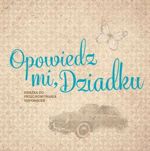 Opowiedz mi, Dziadku Opowiedz mi, Dziadku