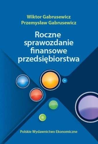 Roczne sprawozdanie finansowe przedsiębiorstwa Roczne sprawozdanie finansowe przedsiębiorstwa