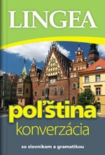 Rozmówki słowacko-polskie. Slovensko Polska konverzacia Rozmówki słowacko-polskie. Slovensko Polska konverzacia