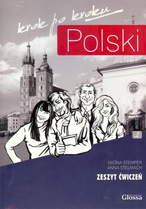 POLSKI krok po kroku. Poziom 2. Zeszyt ćwiczeń POLSKI krok po kroku. Poziom 2. Zeszyt ćwiczeń