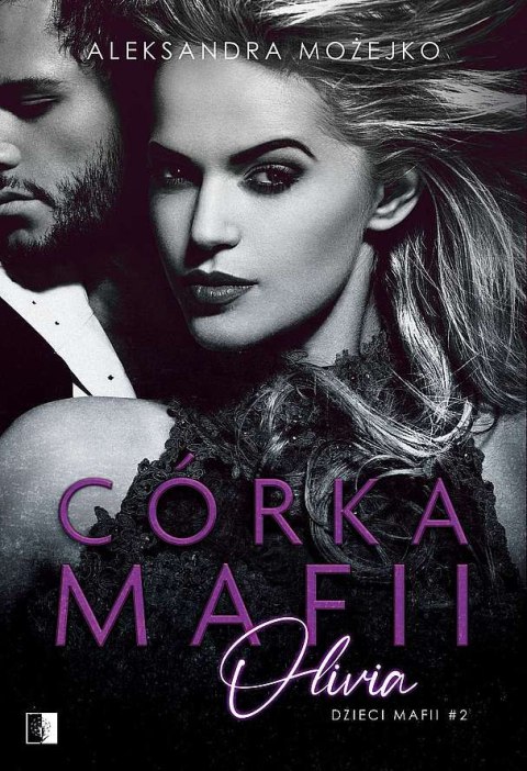 Olivia. Córka mafii. Tom 2 Olivia. Córka mafii. Tom 2
