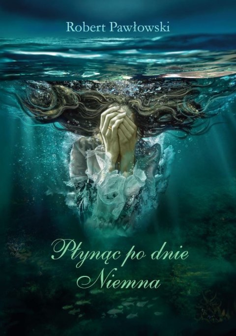 Płynąc po dnie Niemna