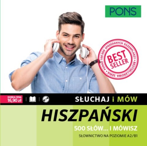 Słuchaj i mów PONS 500 słów... i mówisz Słownictwo hiszpańskie A2/B1 z nagraniami Słuchaj i mów PONS 500 słów... i mówisz Słownictwo hiszpańskie A2/B1 z nagraniami