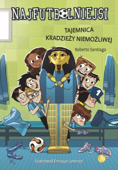 Tajemnica kradzieży niemożliwej. Najfutbolniejsi. Tom 5 wyd. 2