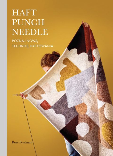 Haft Punch Needle. Poznaj nową technikę haftowania Haft Punch Needle. Poznaj nową technikę haftowania