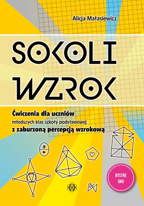 Sokoli wzrok ćwiczenia dla uczniów młodszych klas szkoły podstawowej z zaburzoną percepcją wzrokową