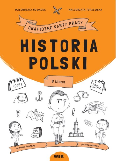 Historia polski Graficzne karty pracy dla klasy 8 Historia polski Graficzne karty pracy dla klasy 8