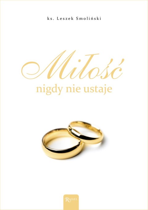 Miłość nigdy nie ustaje. Album ślubny Miłość nigdy nie ustaje. Album ślubny