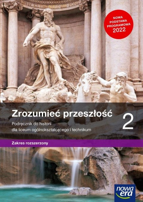 Nowe historia zrozumieć przeszłość podręcznik 2 liceum i technikum zakres rozszerzony EDYCJA 2023 Nowe historia zrozumieć przeszłość podręcznik 2 liceum i technikum zakres rozszerzony EDYCJA 2023