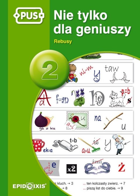 PUS Nie tylko dla geniuszy Rebusy 2 książeczka PUS PUS Nie tylko dla geniuszy Rebusy 2 książeczka PUS