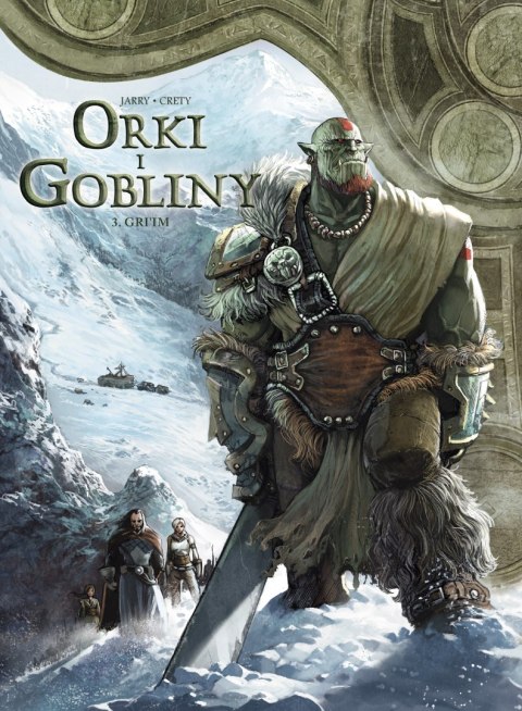 Gri'im. Świat Akwilonu. Orki i gobliny. Tom 3 Gri'im. Świat Akwilonu. Orki i gobliny. Tom 3