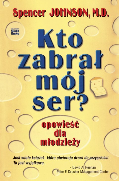 Kto zabrał mój ser? Opowieści dla młodzieży Kto zabrał mój ser? Opowieści dla młodzieży