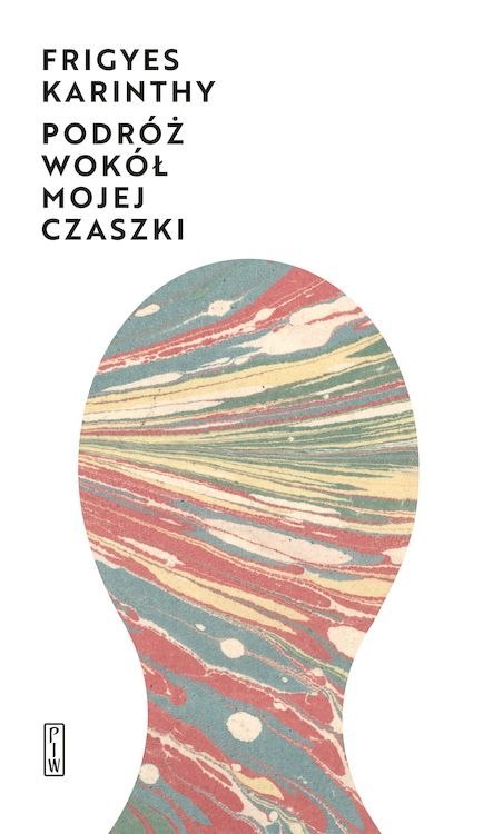 Podróż wokół mojej czaszki wyd. 2 Podróż wokół mojej czaszki wyd. 2