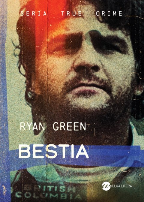Bestia. True Crime Bestia. True Crime