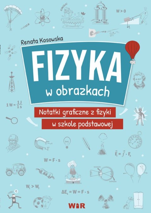 Fizyka w obrazkach notatki graficzne z fizyki w szkole podstawowej Fizyka w obrazkach notatki graficzne z fizyki w szkole podstawowej