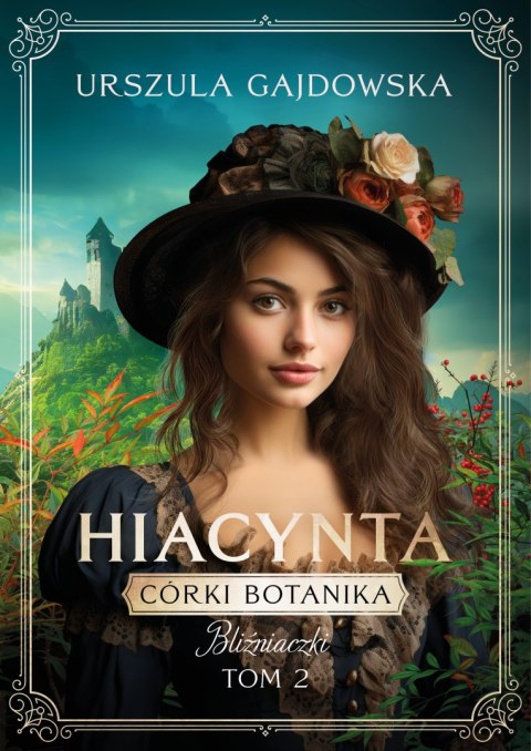 Hiacynta. Bliźniaczki. Córki botanika. Tom 2 Hiacynta. Bliźniaczki. Córki botanika. Tom 2