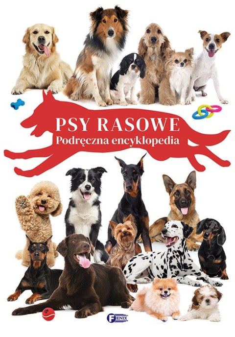 Psy rasowe. Podręczna encyklopedia Psy rasowe. Podręczna encyklopedia