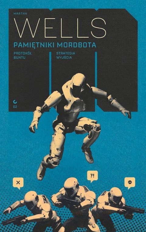 Wyjścia Protokół buntu / Strategia wyjścia. Pamiętniki Mordbota Wyjścia Protokół buntu / Strategia wyjścia. Pamiętniki Mordbota