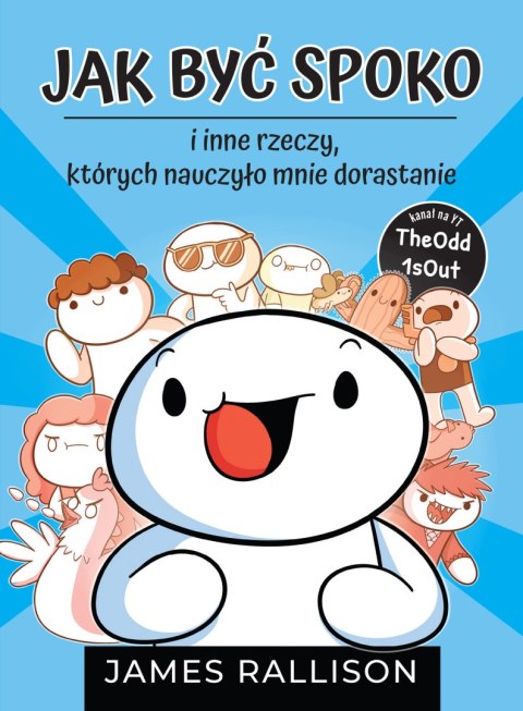 Jak być spoko i inne rzeczy, których nauczyło mnie dorastanie. The Odd 1s Out Jak być spoko i inne rzeczy, których nauczyło mnie dorastanie. The Odd 1s Out