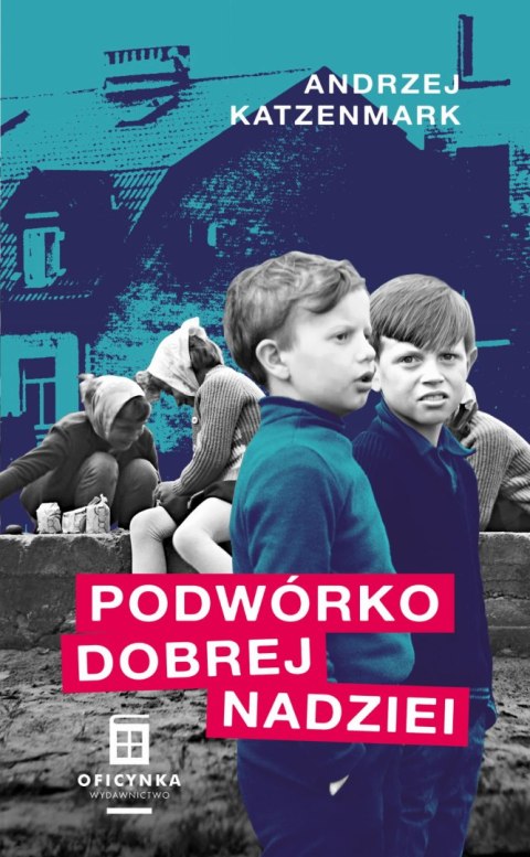 Podwórko dobrej nadziei Podwórko dobrej nadziei
