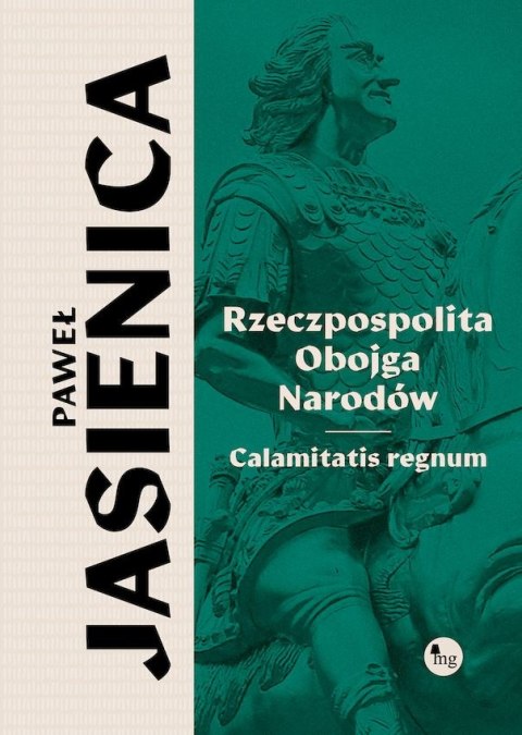 Rzeczpospolita obojga narodów. Calamitatis regnum Rzeczpospolita obojga narodów. Calamitatis regnum