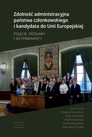 Zdolność administracyjna państwa członkowskiego i kandydata do Unii Europejskiej. Pojęcie, przejawy i determinanty