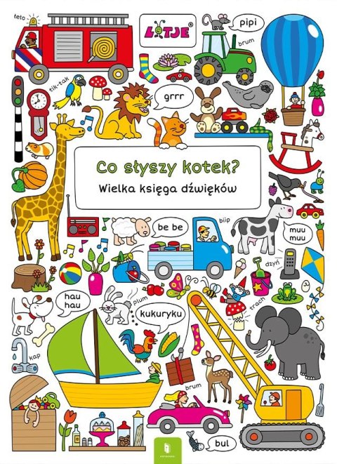 Co słyszy kotek? Wielka księga dźwięków Co słyszy kotek? Wielka księga dźwięków