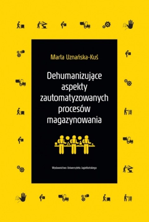 Dehumanizujące aspekty zautomatyzowanych procesów magazynowania Dehumanizujące aspekty zautomatyzowanych procesów magazynowania
