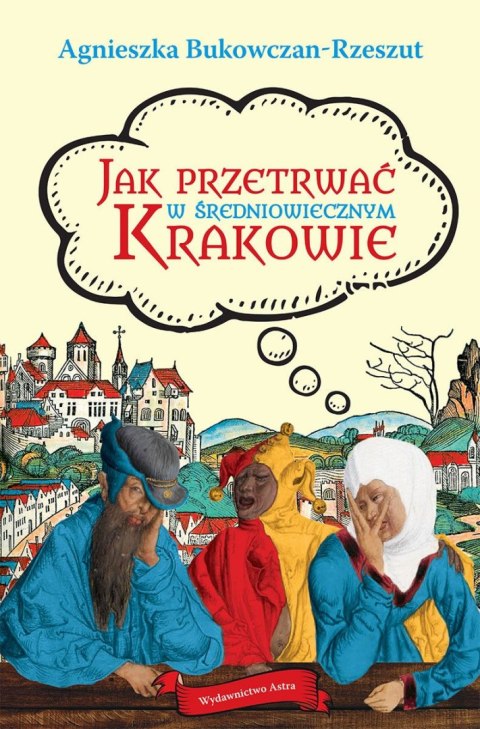 Jak przetrwać w średniowiecznym Krakowie wyd. 2024 Jak przetrwać w średniowiecznym Krakowie wyd. 2024