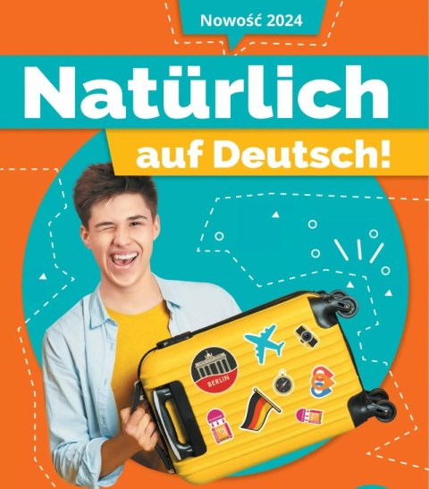 Język niemiecki Naturlich auf Deutsch! zeszyt ćwiczeń klasa 8 szkoła podstawowa Język niemiecki Naturlich auf Deutsch! zeszyt ćwiczeń klasa 8 szkoła podstawowa