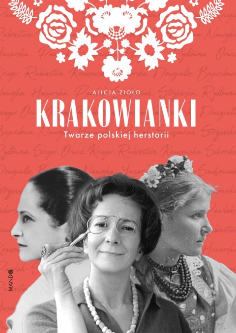 Krakowianki. Twarze polskiej herstorii Krakowianki. Twarze polskiej herstorii