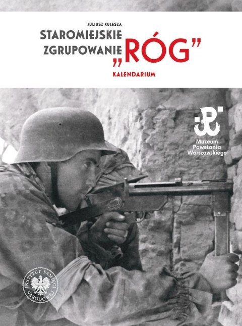 Staromiejskie Zgrupowanie "Róg". Kalendarium Staromiejskie Zgrupowanie "Róg". Kalendarium