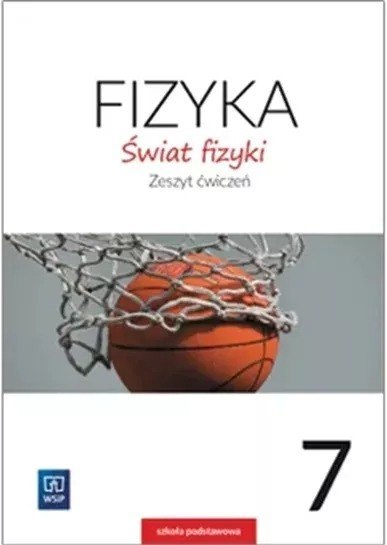 Świat fizyki zeszyt ćwiczeń klasa 7 szkoła podstawowa Świat fizyki zeszyt ćwiczeń klasa 7 szkoła podstawowa