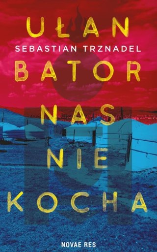 Ułan Bator nas nie kocha