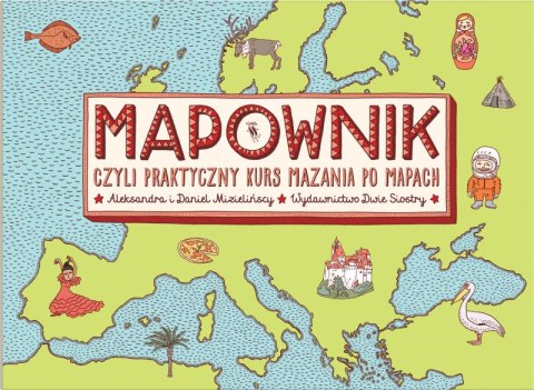 Mapownik. czyli praktyczny kurs mazania po mapach wyd. 2024 Mapownik. czyli praktyczny kurs mazania po mapach wyd. 2024