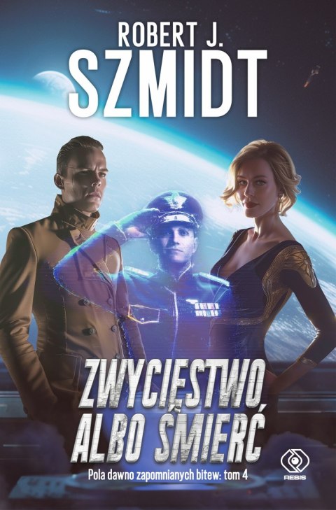 Zwycięstwo albo śmierć. Pola dawno zapomnianych bitew. Tom 4 Zwycięstwo albo śmierć. Pola dawno zapomnianych bitew. Tom 4