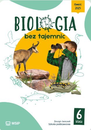 Biologia bez tajemnic ćwiczenia klasa 6 szkoła podstawowa Biologia bez tajemnic ćwiczenia klasa 6 szkoła podstawowa