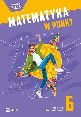 Matematyka w punkt podręcznik klasa 6 szkoła podstawowa Matematyka w punkt podręcznik klasa 6 szkoła podstawowa
