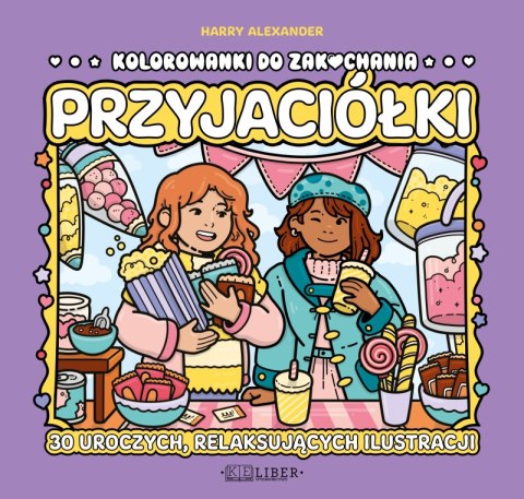 Przyjaciółki. Kolorowanki do zakochania Przyjaciółki. Kolorowanki do zakochania