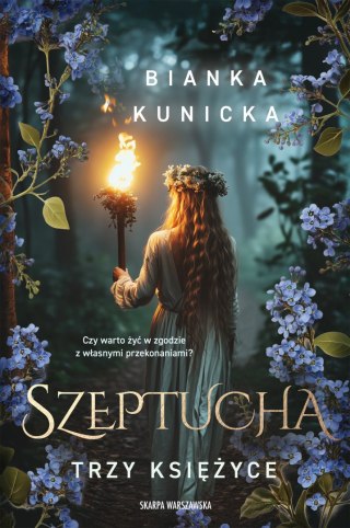 Szeptucha. Trzy księżyce BIANKA KUNICKA