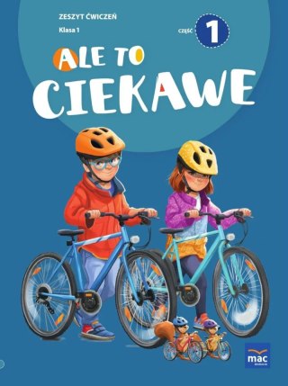 Ale to ciekawe Zeszyt ćwiczeń Klasa 1 część 1